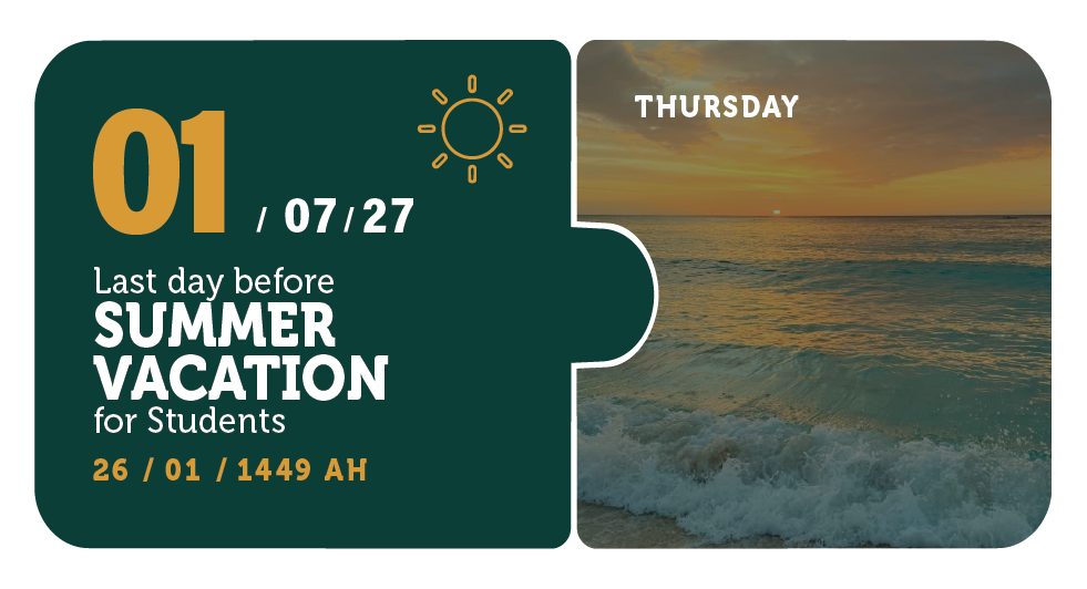 01/07/27 — Last day before Summer Vacation for Students — Thursday — 26 / 01 / 1449 AH (PY Calendar)
