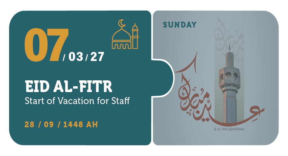 07/03/27 — Eid Al-Fitr — Start of Vacation for Staff — Sunday — 28 / 09 / 1448 AH (PY Calendar)