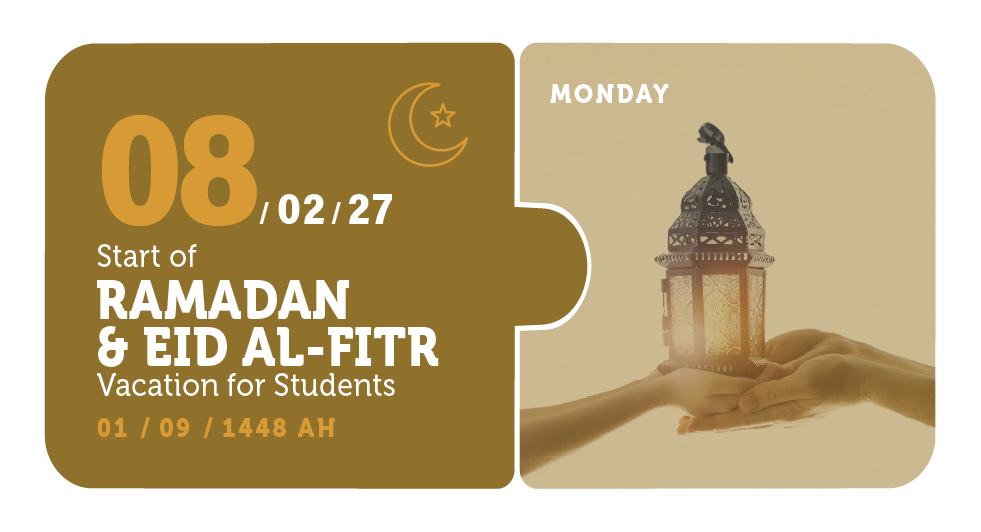 08/02/27 — Start of Ramadan & Eid Al-Fitr Vacation for Students — Monday — 01 / 09 / 1448 AH (Two Semester Calendar)